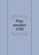 Pine needles. 1930, North Carolina College for Women,Woman's College of the University of North Carolina,University of North Carolina at Greensboro 