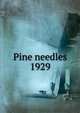 Pine needles. 1929, North Carolina College for Women,Woman's College of the University of North Carolina,University of North Carolina at Greensboro 