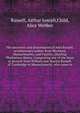 The ancestors and descendants of Abel Russell, revolutionary soldier from Westford, Massachusetts, and Fayette, (Starling Plantation) Maine. Comprising one of the lines of descent from William and Martha Russell, of Cambridge in Massachusetts, who ca, Russell, Arthur Joseph,Child, Alice Webber 