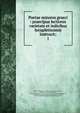 Poetae minores graeci : praecipua lectionis varietate et indicibus locupletissimis instruxit;, Gaisford, Thomas, 1779-1855,Alcaeus,Archilochus,Bion, of Phlossa near Smyrna,Callinus, of Ephesus,Empedocles,Euenus Parius,Hesiod,Linus,Minnermus,Moschus, of Syracuse,Naumachius,Panyasis,Parmenides,Phocylides, fl. 544-541 B.C,Pythagoras,Rhianus Benae 