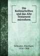 Die Keilinschriften und das Alte Testament microform, Schrader, Eberhard, 1836-1908 