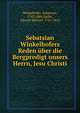 Sebatsian Winkelhofers Reden uber die Bergpredigt unsers Herrn, Jesu Christi, Winkelhofer, Sebastian, 1743-1806,Sailer, Johann Michael, 1751-1832 