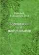 Regeneration und transplantation, Korschelt, E. (Eugen), b. 1858 
