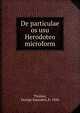 De particulae os usu Herodoteo microform, Thomas, George Saunders, b. 1856 