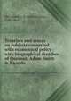 Treatises and essays on subjects connected with economical policy : with biographical sketches of Quesnay, Adam Smith & Ricardo, McCulloch, J. R. (John Ramsay), 1789-1864 