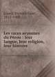 Les races aryennes du P?rou : leur langue, leur religion, leur histoire, L?pez, Vicente Fidel, 1815-1903 