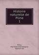 Histoire naturelle de Pline, Pliny, the Elder,Grandsagne, Ajasson de 