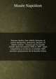 Statues, bustes, bas-reliefs, bronzes, et autres antiquite?s, peintures, dessins, et objets curieux : conquis par la Grande Arme?e, dans les anne?es 1806 et 1807 : dont l'exposition a eu lieu le 14 octobre 1807, premier anniversaire de la bataille d', Muse?e Napole?on 