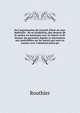 De l'organisation du Conseil-d'Etat en cour judiciaire : de sa juridiction, des moyens de la mettre en harmonie avec la Charte et de donner les garanties le?gales et ne?cessaires aux justiciables sur les points qui sont en contact avec l'administrati, Routhier 