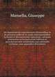 De impedimentis matrimonium dirimentibus ac de processu iudiciali in causis matrimonialibus notiones et disceptationes canonicae : ad usum praesertim ecclesiasticorum iudicum et parochorum tum occidentalis tum orientalis ecclesiae, cum appendice docu, Mansella, Giuseppe 