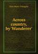 Across country, by 'Wanderer'., Elim Henry D'Avigdor 