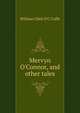 Mervyn O'Connor, and other tales, William Ulick O'C Cuffe 