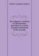The religious condition of Christendom, described in a series of papers presented to the seventh ., World's evangelical alliance 