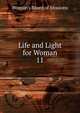 Life and Light for Woman. 11, Woman's Board of Missions 