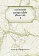 societede geographie d'anvers, Societe de Geograhie d'Anvers 