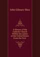 A History of the Catholic Church Within the Limits of the United States: From the First ., John Gilmary Shea 