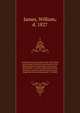 A full and correct account of the chief naval occurrences of the late war between Great Britain and the United States of America : preceded by a cursory examination of the American accounts of their naval actions fought previous to that period : to w, James, William, d. 1827 