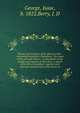 Heroes and incidents of the Mexican War : containing Doniphan's Expedition ; the cause of the war with Mexico ; a description of the people and customs at that time ; a sketch of the life of Doniphan ; together with sketches and portraits of the hero, George, Isaac, b. 1822,Berry, J. D 