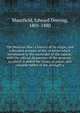 The Mexican War: a history of its origin, and a detailed account of the victories which terminated in the surrender of the capital; with the official dispatches of the generals : to which is added the treaty of peace, and valuable tables of the stren, Edward Deering Mansfield 
