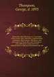 Prison life and reflections, or, A narrative of the arrest, trial, conviction, imprisonment, treatment, observations, reflections, and deliverance of Work, Burr, and Thompson : who suffered an unjust and cruel imprisonment in Missouri Penitentiary fo, Thompson, George, d. 1893 