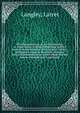 Principia saxonica; or, An introduction to Anglo-Saxon reading, comprising Aelfric's homily on the birthday of St. Gregory : With a preliminary essay on the utility of Anglo-Saxon. Illustrations from Alfred's Bede and the Saxon chronicle, and a copio, Langley, Larret 