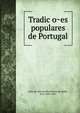 Tradic?o?es populares de Portugal, Leite de Vasconcellos Pereira de Mello, Jose?, 1858-1941 