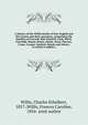 A history of the Willis family of New Englnd and New Jersey and their ancestors, comprising the families of Farrand, Ball, Kitchell, Cook, Ward, Fairchild, Plume, Bruen, Smith, Treat, Pierson, Crane, Cooper, Sanford, Sheafe and others; to which is ad, Willis, Charles Ethelbert, 1857-,Willis, Frances Caroline, 1854- joint author 