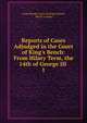 Reports of Cases Adjudged in the Court of King's Bench: From Hilary Term, the 14th of George III ., Great Britain Court of King's Bench, Henry Cowper 
