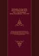 The diary of the late George Bubb Dodington, baron of Melcombe Regis: from March 8, 1748-9, to February 6, 1761. With an appendix, containing some curious and interesting papers, which are either referred to, or alluded to, in the diary. Now first pu, Dodington, George Bubb, Baron of Melcombe Regis, 1691-1762,Wyndham, Henry Penruddocke, 1736-1819 