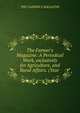 The Farmer's Magazine: A Periodical Work, exclusively for Agriculture, and Rural Affairs. (Year ., THE FARMER'S MAGAZINE 