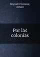 Por las colonias, Reynal O'Connor, Arturo 