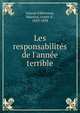Les responsabilit?s de l'ann?e terrible, Irisson d'Herisson, Maurice, comte d', 1839-1898 