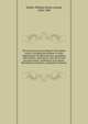 The practice in proceedings in the Probate courts; including the probate of wills; appointment of administrators, guardians, and trustees; allowances; sale of real and personal estate; settlement of accounts; distribution of estates; assignment of do, Smith, William Henry Leland, 1824-1889 