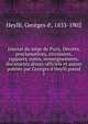 Journal du si?ge de Paris. D?crets, proclamations, circulaires, rapports, notes, renseignements, documents divers officiels et autres publi?s par Georges d'Heylli pseud., Heylli, Georges d', 1833-1902 