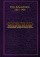Journals of expeditions of discovery into central Australia, and overland from Adelaide to King George's Sound, in the years 1840-1; sent by the colonists of South Australia, with the sanction and support of the government: including an account of th, Eyre, Edward John, 1815-1901 