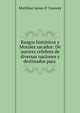 Rasgos hist?ricos y Morales sacados: De autores celebres de diversas naciones y destinados para ., Matthias James O 'Conway 