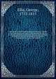 Specimens of early English metrical romances, chiefly written during the early part of the fourteenth century; to which is prefixed an historical introduction intended to illustrate the rise and progress of romantic composition in France and England, Ellis, George, 1753-1815 