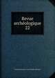 Revue archeologique, Societe francaise d 'archeologie classique 