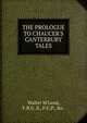 THE PROLOGUE TO CHAUCER'S CANTERBURY TALES, Walter M'Leod, F.R.G .S., F.C.P., &amp;c. 
