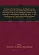 Treatise on the influence of climate on the human species; and on the varieties of men resulting from it; including an account of the criteria of intelligence, which the form of the head presents; and a sketch of a rational system of physiognomy as f, Pitta, Nicholas C. [from old catalog] 