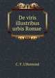 De viris illustribus urbis Romae ., C. F. L'Homond 