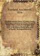 Fairfield's pioneer history of Lassen County, California; containing everything that can be learned about it from the beginning of the world to the year of Our Lord 1870 . Also much of the pioneer history of the state of Nevada . the biographies of G, Fairfield, Asa Merrill, 1854- 
