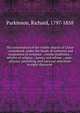 The constitution of the visible church of Christ : considered, under the heads of authority and inspiration of scripture ; creeds (tradition) ; articles of religion ; heresy and schism ; state-alliance, preaching, and national education in eight disc, Parkinson, Richard, 1797-1858 