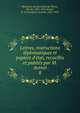 Lettres, instructions diplomatiques et papiers d'?tat, recueillis et publi?s par M. Avenel, Richelieu, Armand Jean du Plessis, duc de, 1585-1642,Avenel, G. d' (Georges), vicomte, 1855-1939 