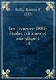 Les Livres en 1881- tudes critiques et analytiques. 14, Hailly, Gaston d', 1837- 
