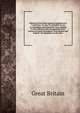 Abstract of the Excise general regulation act. 7 and 8 Geo. IV. cap. 53. Intituled "An act to consolidate and amend the laws relating to the collection and management of the revenue of excise throughout Great Britain and Ireland". To commence on the, Great Britain 