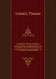 The footman's directory, and butler's remembrancer, or The advice of Onesimus to his young friends : compriising, hints on the arrangement and performance of their work, rules for setting out tables and sideboards, the art of waiting at table, and co, Cosnett, Thomas 