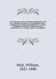 A treatise upon some of the general principles of the law : whether of a legal, or of an equitable nature : including their relations and application to actions and defenses in general : whether in courts of common law, or courts of equity : and equa, Wait, William, 1821-1880 