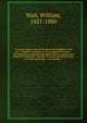 A treatise upon some of the general principles of the law : whether of a legal, or of an equitable nature : including their relations and application to actions and defenses in general : whether in courts of common law, or courts of equity : and equa, Wait, William, 1821-1880 