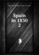 Spain in 1830, Inglis, Henry D. (Henry David), 1795-1835 